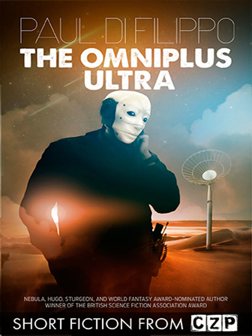 Title details for The Omniplus Ultra by Paul di Filippo - Available
